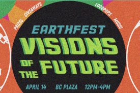 Earthfest Visions of the Future: April 14, BC Plaza, 12pm-4pm